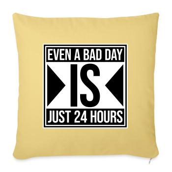 Même une mauvaise journée n’est qu’un proverbe motivant 24 heures sur 24 - Housse de coussin décorative 45 x 45 cm - jaune délavé - Devant