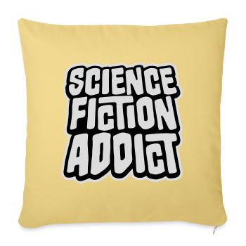 Science Fiction Addict Sci Fi Liebhaber Zitat Text - Sofakissenbezug 45 x 45 cm - Hellgelb - Vorne