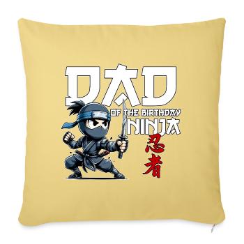 Dad Of The Birthday Ninja Birthday Funny - Sofa pillowcase 17,3'' x 17,3'' (45 x 45 cm) - washed yellow - Front