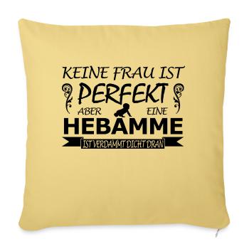 Hebamme-keine Frau ist perfekt - Sofakissenbezug 45 x 45 cm - Hellgelb - Vorne