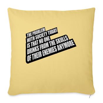 drinks from enemies skulls - Sofa pillowcase 17,3'' x 17,3'' (45 x 45 cm) - washed yellow - Front