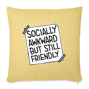 Socially Awkward But Still Friendly Lustig Spruch - Sofakissenbezug 45 x 45 cm - Hellgelb - Vorne