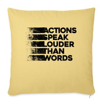 Actions Speak Louder Than Words - Motivation Gift - Sofa pillowcase 17,3'' x 17,3'' (45 x 45 cm) - washed yellow - Front