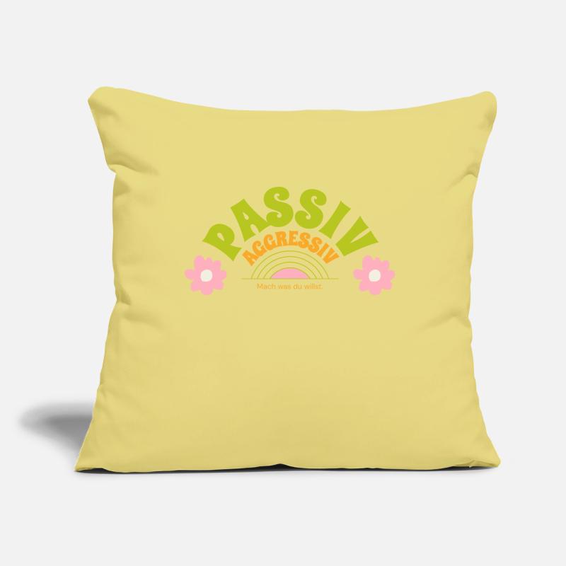 Passiv aggressiv - Mach doch was du willst Sofakissenbezug 45 x 45 cm