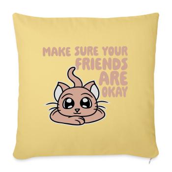 Make Sure Your Friends Are Okay Katze Kätzchen Süß - Sofakissenbezug 45 x 45 cm - Hellgelb - Vorne