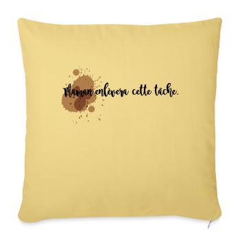 Maman enlève-moi cette tâche - Housse de coussin décorative 45 x 45 cm - jaune délavé - Devant