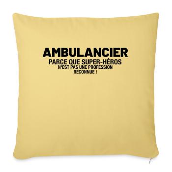 ambulancier - parce que super-héros n'est pas une - Housse de coussin décorative 45 x 45 cm - jaune délavé - Devant