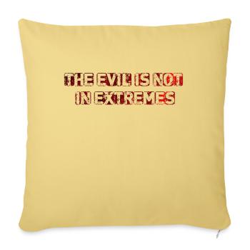 The Evil is not in extremes - Sofa pillowcase 17,3'' x 17,3'' (45 x 45 cm) - washed yellow - Front