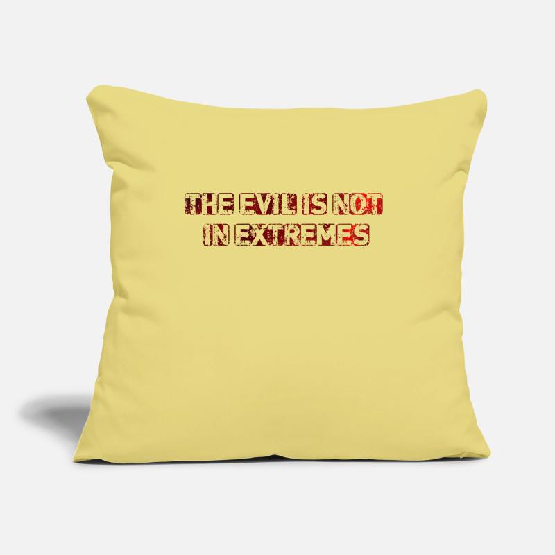 Le mal n’est pas dans les extrêmes Housse de coussin décorative 45 x 45 cm