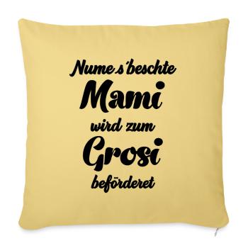 Nume s beschte Mami wir zum Grosi befordere - Sofakissenbezug 45 x 45 cm - Hellgelb - Vorne