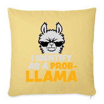 I Identify As A Probllama Cool Lama Problem Spruch - Sofakissenbezug 45 x 45 cm - Hellgelb - Vorne
