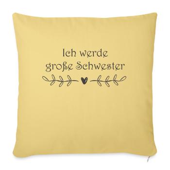 Ich werde große Schwester - Sofakissenbezug 45 x 45 cm - Hellgelb - Vorne