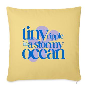 Tiny ripple in a stormy ocean (lavender) - Sofa pillowcase 17,3'' x 17,3'' (45 x 45 cm) - washed yellow - Front