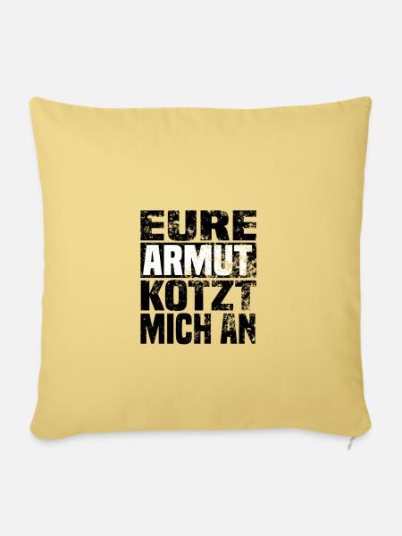 eure armut kotzt mich an hell - Sofakissenbezug 45 x 45 cm - Hellgelb
