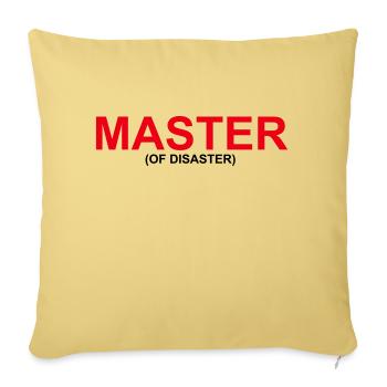 Drôle de design « MASTER OF DISASTER » - Housse de coussin décorative 45 x 45 cm - jaune délavé - Devant