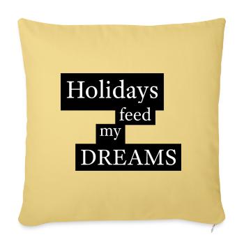 Holidays Feed My Dreams - Sofakissenbezug 45 x 45 cm - Hellgelb - Vorne