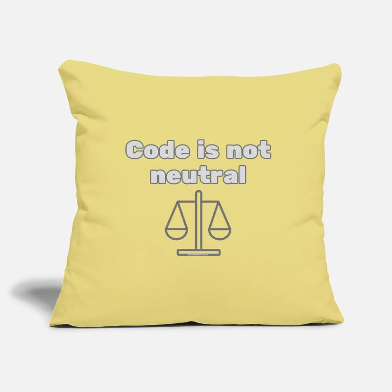 Code Is Not Neutral - Ethical Coder Statement Sofakissenbezug 45 x 45 cm