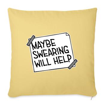 Maybe Swearing Will Help Sarkastisch Spruch Grafik - Sofakissenbezug 45 x 45 cm - Hellgelb - Vorne