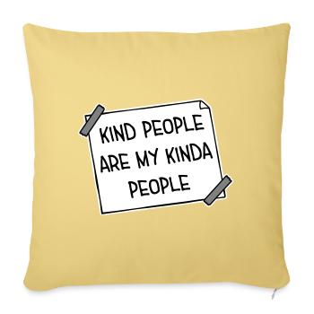 Kind People Are My Kinda People Friendliness - Sofa pillowcase 17,3'' x 17,3'' (45 x 45 cm) - washed yellow - Front