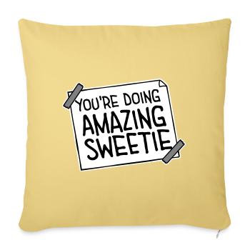 You're Doing Amazing Sweetie Funny Encouraging - Sofa pillowcase 17,3'' x 17,3'' (45 x 45 cm) - washed yellow - Front