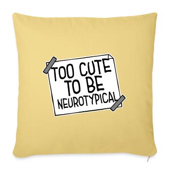 Too Cute To Be Neurotypical Lustig Autismus Logo - Sofakissenbezug 45 x 45 cm - Hellgelb - Vorne