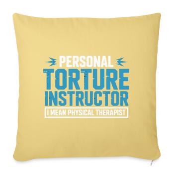 Personal Torture Instructor – Physiotherapie - Sofakissenbezug 45 x 45 cm - Hellgelb - Vorne
