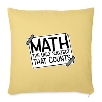 Math The Only Subject That Counts Nerd Mathe Logo - Sofa pillowcase 17,3'' x 17,3'' (45 x 45 cm) - washed yellow - Front