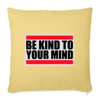 Soyez gentil avec votre esprit Logo drôle de santé mentale - Housse de coussin décorative 45 x 45 cm - jaune délavé - Devant