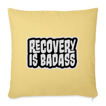 Recovery Is Badass Motivierend Erholung Zitat Logo - Sofakissenbezug 45 x 45 cm - Hellgelb - Vorne