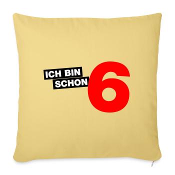 Ich bin schon 6 - Sofakissenbezug 45 x 45 cm - Hellgelb - Vorne