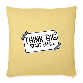Pensez Grand, Commence, Petit, Motivation, Mentalité, Évolution. - Housse de coussin décorative 45 x 45 cm - jaune délavé - Devant