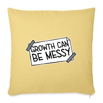 Growth Can Be Messy Persönlich Wachstum Zitat Logo - Sofakissenbezug 45 x 45 cm - Hellgelb - Vorne
