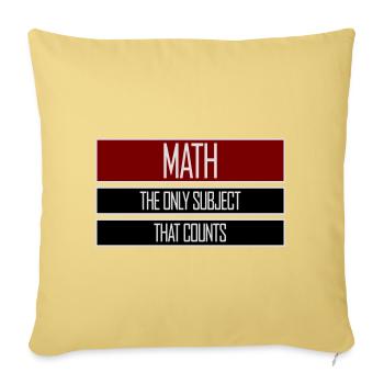 Math The Only Subject That Counts Nerd Mathe Logo - Sofa pillowcase 17,3'' x 17,3'' (45 x 45 cm) - washed yellow - Front