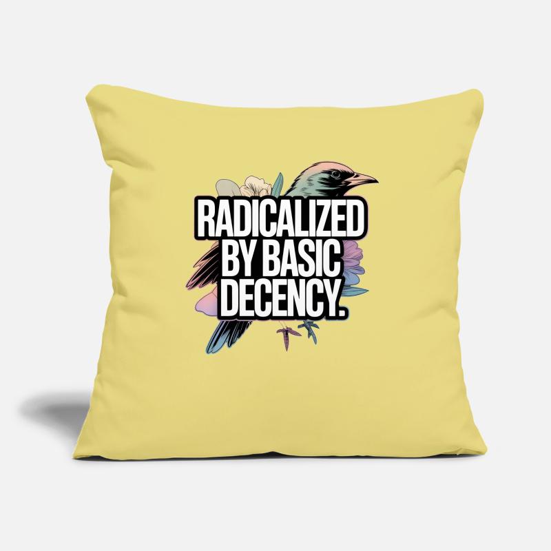 Radicalized by Basic Decency Statement Sofakissenbezug 45 x 45 cm
