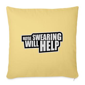 Maybe Swearing Will Help Sarkastisch Spruch Grafik - Sofakissenbezug 45 x 45 cm - Hellgelb - Vorne