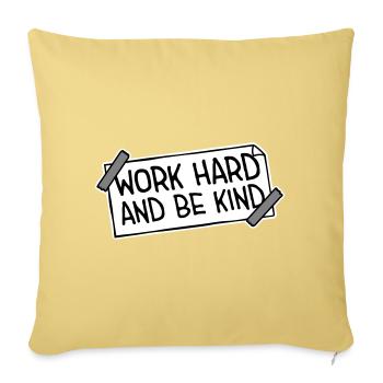 Travailler dur et être gentil Diligence inspirante Logo de la gentillesse - Housse de coussin décorative 45 x 45 cm - jaune délavé - Devant