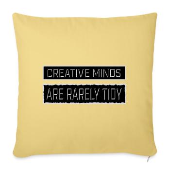 Creative Minds Are Rarely Tidy Funny Creative Logo - Sofa pillowcase 17,3'' x 17,3'' (45 x 45 cm) - washed yellow - Front