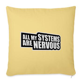 Tous mes systèmes sont nerveux, peur drôle, logo de nerd - Housse de coussin décorative 45 x 45 cm - jaune délavé - Devant