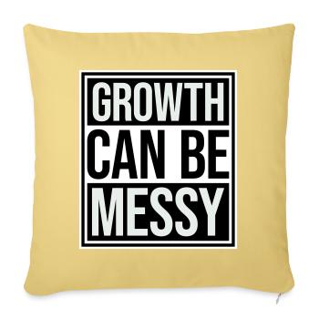 Growth Can Be Messy Persönlich Wachstum Zitat Logo - Sofakissenbezug 45 x 45 cm - Hellgelb - Vorne