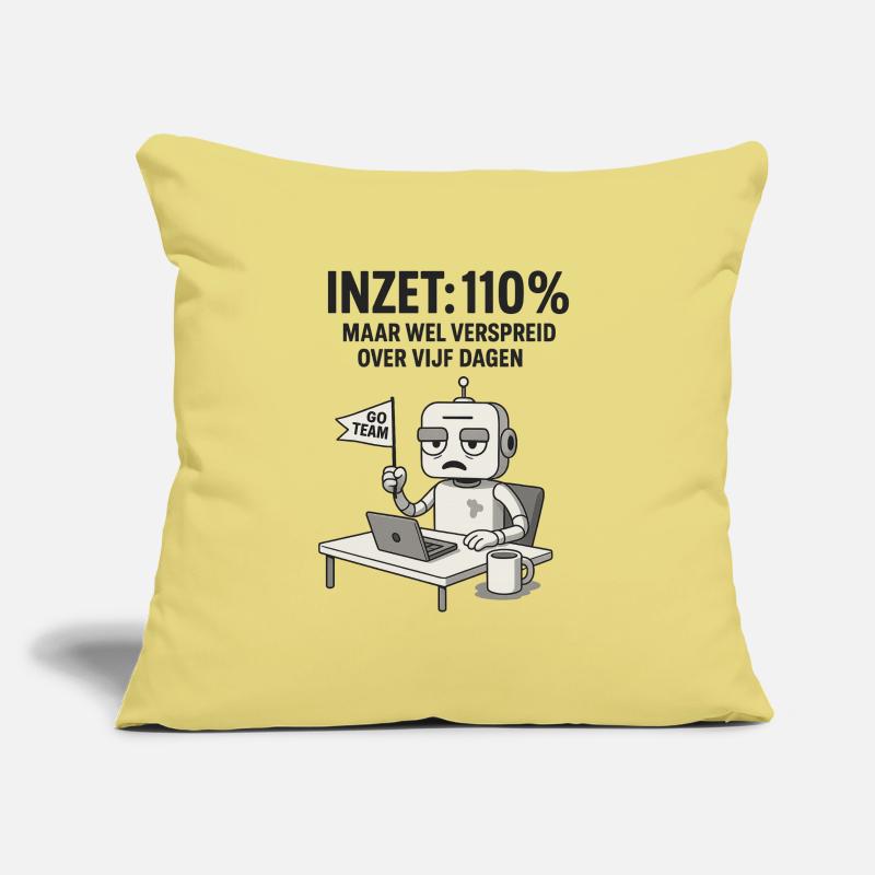COMMITMENT: 110% – Robot at work with dry humor Sofa pillowcase 17,3'' x 17,3'' (45 x 45 cm)