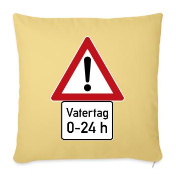 Achtung Gefahr: Vatertag - von 0 bis 24 Uhr - Sofakissenbezug 45 x 45 cm - Hellgelb - Vorne