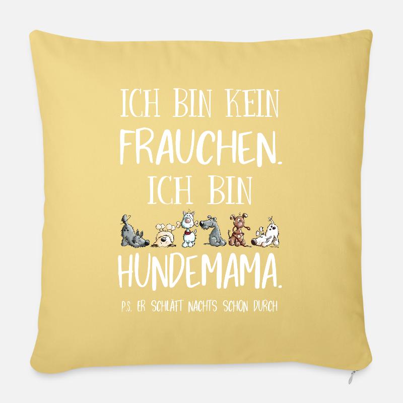 Ich bin kein Frauchen Ich bin Hundemama - Sofakissenbezug 45 x 45 cm - Hellgelb