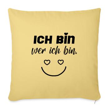 Ich bin wer ich bin! - Sofakissenbezug 45 x 45 cm - Hellgelb - Vorne