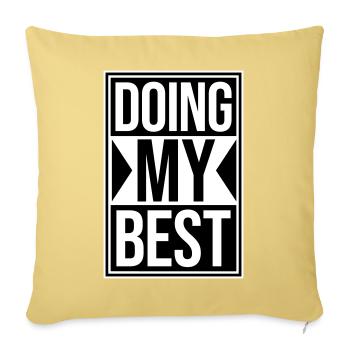 Doing My Best Funny Honest Motivational Saying - Sofa pillowcase 17,3'' x 17,3'' (45 x 45 cm) - washed yellow - Front