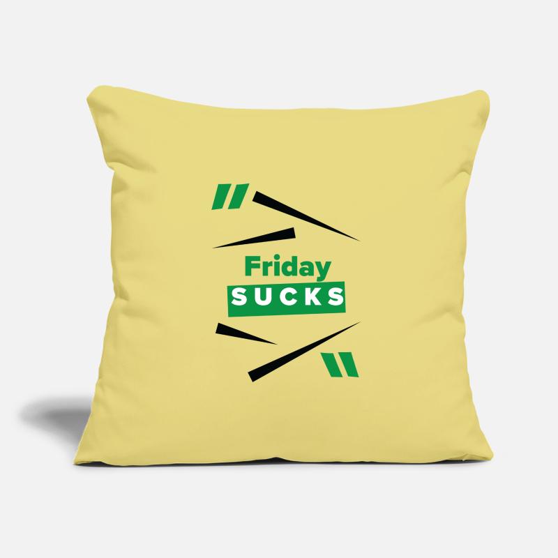 Friday sucks oder ist Friday Dein Lieblingstag? Sofakissenbezug 45 x 45 cm