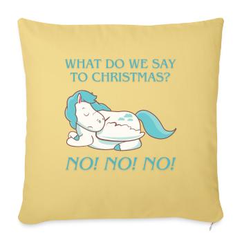 ! What do we say to christmas? No No No! - Sofa pillowcase 17,3'' x 17,3'' (45 x 45 cm) - washed yellow - Front