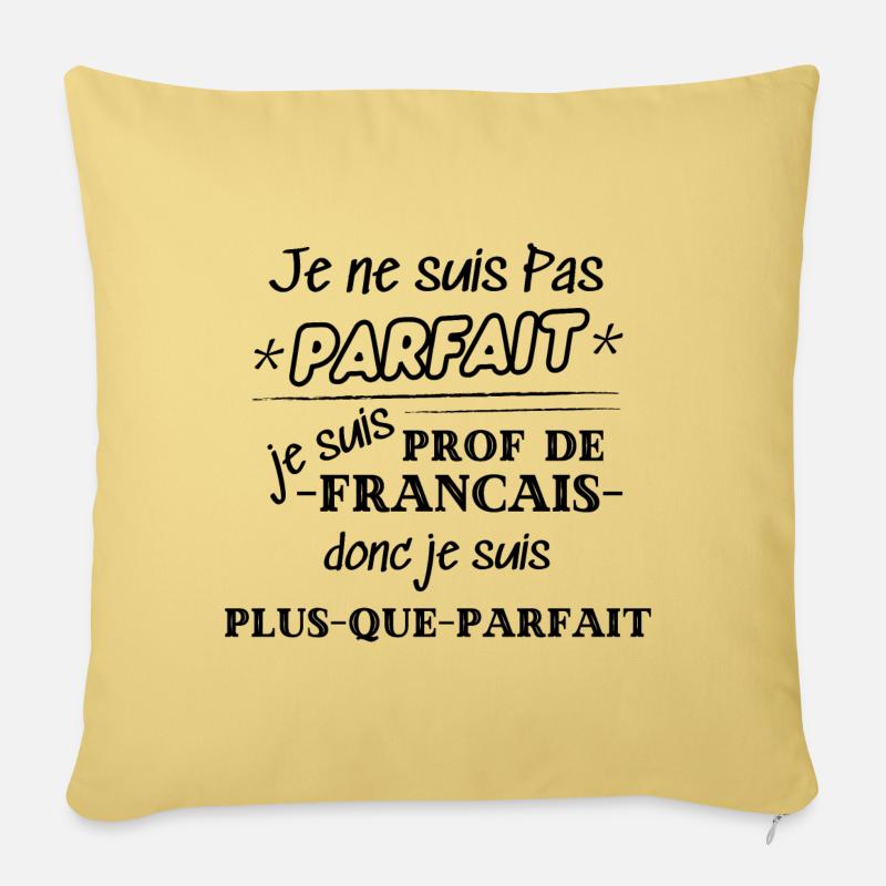 Professeur de Francais humour cadeau - Housse de coussin décorative 45 x 45 cm - jaune délavé