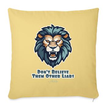 Don't believe other liars, the lion - Sofa pillowcase 17,3'' x 17,3'' (45 x 45 cm) - washed yellow - Front