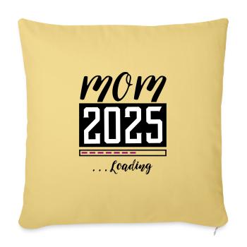 Mama 2025 Mom Loading - Sofakissenbezug 45 x 45 cm - Hellgelb - Vorne