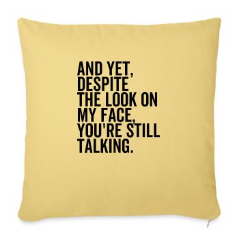 Malgré The Look On My Face You’re Still Talking - Housse de coussin décorative 45 x 45 cm - jaune délavé - Devant